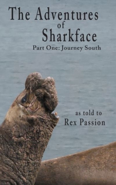 Cover for Rex Passion · The Adventures of Sharkface (Hardcover Book) (2021)