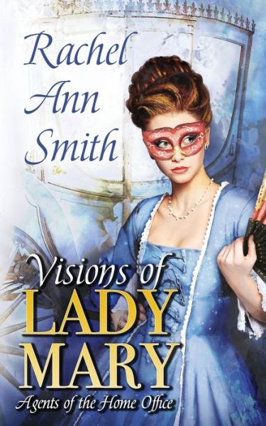 Cover for Rachel Ann Smith · Visions of Lady Mary (Paperback Book) (2020)