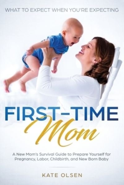 Cover for Olsen Kate · First-Time Mom (Pocketbok) (2019)