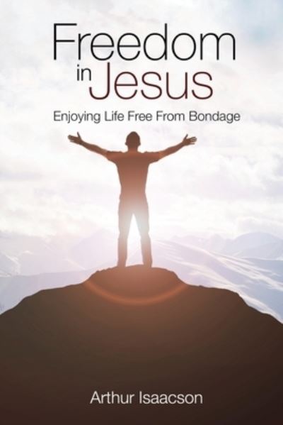 Cover for Arthur Isaacson · Freedom in Jesus (Paperback Book) (2019)