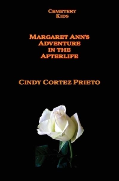 Cover for Cindy Prieto · Margaret Ann's Adventures in the Afterlife (Paperback Book) (2021)