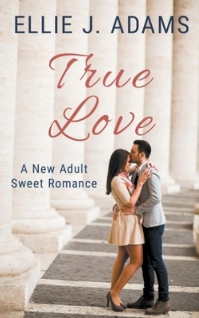 Cover for Ellie J Adams · True Love (Paperback Book) (2020)