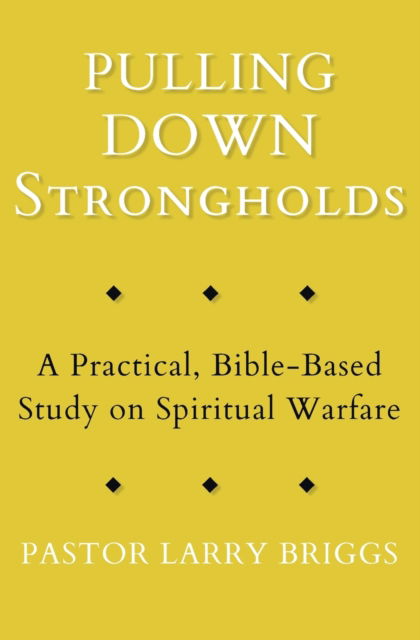 Cover for Larry Briggs · Pulling Down Strongholds (Paperback Book) (2020)