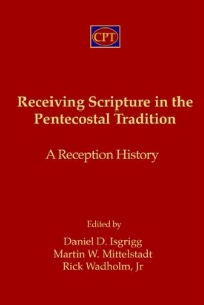 Cover for Martin W Mittelstadt · Receiving Scripture in the Pentecostal Tradition (Pocketbok) (2021)