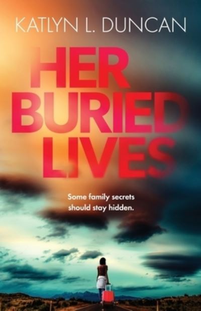 Cover for Katlyn Duncan · Her Buried Lives (Book) (2022)