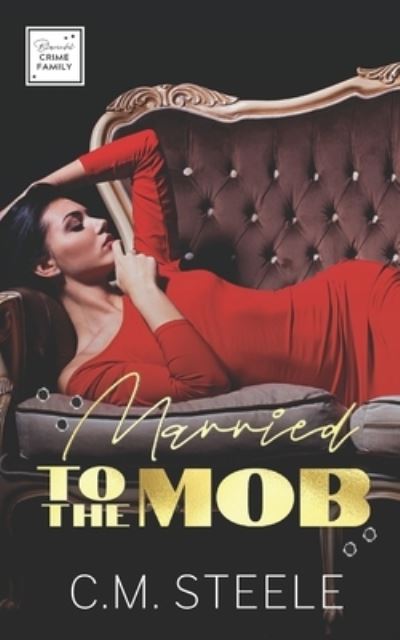 Cover for C M Steele · Married to the Mob (Paperback Book) (2021)