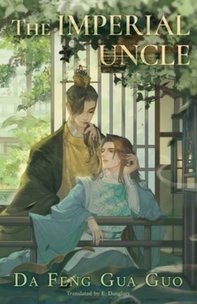 Imperial Uncle - Da Feng Gua Guo - Books - Peach Flower House LLC - 9781956609066 - October 23, 2023