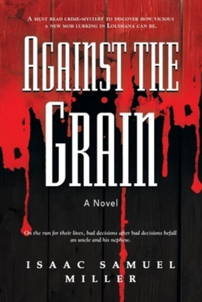 Cover for Isaac Samuel Miller · Against the Grain (Pocketbok) (2023)