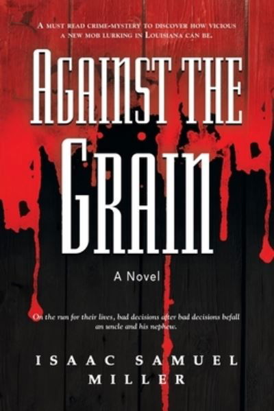 Cover for Isaac Samuel Miller · Against the Grain (Taschenbuch) (2023)