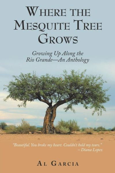 Cover for Al Garcia · Where the Mesquite Tree Grows (Paperback Bog) (2018)