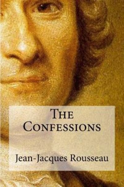 Cover for Jean-Jacques Rousseau · The Confessions (Paperback Book) (2017)