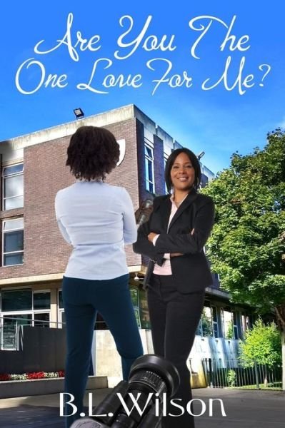 Cover for B L Wilson · Are You The One Love For Me? (Pocketbok) (2017)