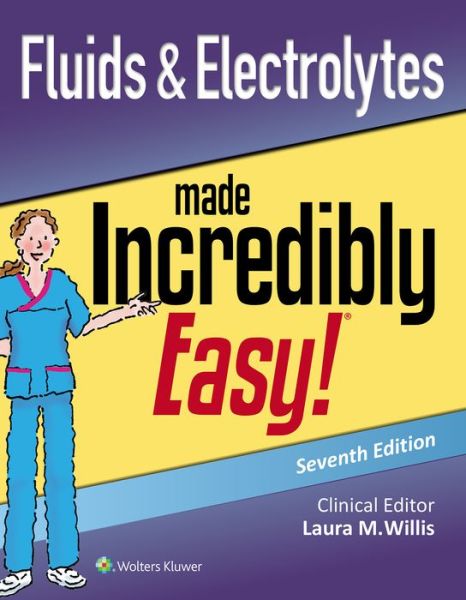 Cover for Willis, Laura, MSN, APRN, FNP-C, DNPs · Fluids &amp; Electrolytes Made Incredibly Easy - Incredibly Easy! Series (R) (Paperback Book) (2019)