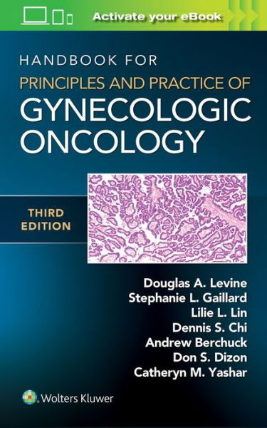 Handbook for Principles and Practice of Gynecologic Oncology - Douglas A. Levine - Livros - Wolters Kluwer Health - 9781975141066 - 16 de maio de 2020