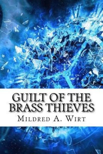 Cover for Mildred A Wirt · Guilt of the Brass Thieves (Pocketbok) (2017)
