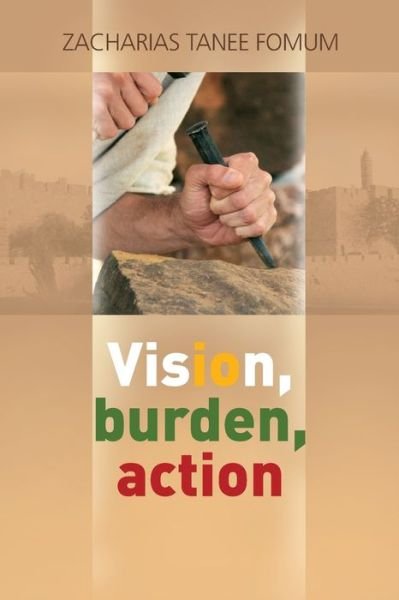 Cover for Zacharias Tanee Fomum · Vision, Burden, Action (Paperback Book) (2017)