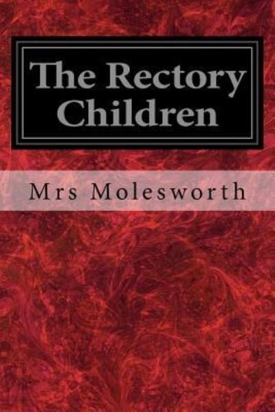 Cover for Mrs Molesworth · The Rectory Children (Paperback Book) (2017)