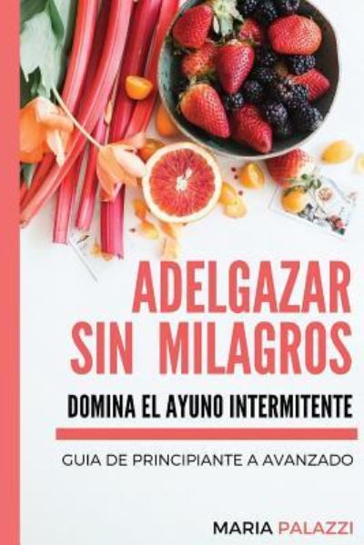 Cover for Maria Palazzi · Adelgazar sin Milagros (Paperback Book) (2017)