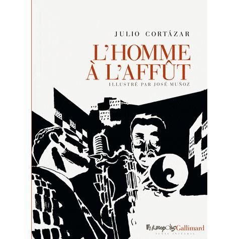 Cover for Julio Cortazar · L'homme a l'affut (Hardcover bog) (2010)