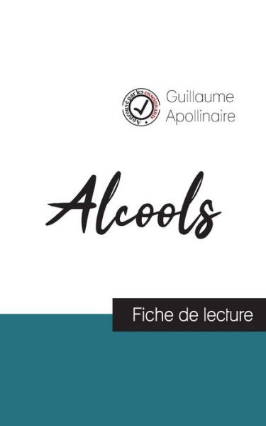 Cover for Guillaume Apollinaire · Alcools de Guillaume Apollinaire (fiche de lecture et analyse complete de l'oeuvre) (Paperback Book) (2023)