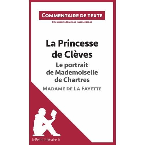 Cover for Julie Mestrot · La Princesse de Clèves - Le portrait de Mademoiselle de Chartres - Madame de La Fayette (Commentaire de texte) (Paperback Book) (2014)