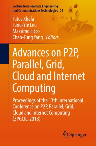 Cover for Advances on P2P Parallel Grid Cloud and Internet Computing (Book) [1st ed. 2019 edition] (2018)