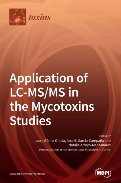 Cover for Laura Gamiz-Gracia · Application of LC-MS/MS in the Mycotoxins Studies (Hardcover Book) (2020)