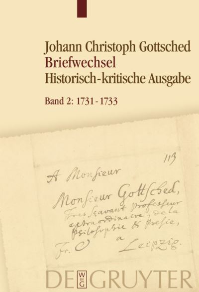 Briefwechsel unter Einschluss des Briefwechsels von Luise Adelgunde Victorie Gottsched - Johann Christoph Gottsched - Books - W. de Gruyter - 9783110203066 - July 15, 2008