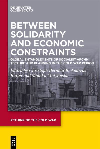Cover for Christoph Bernhardt · Between Solidarity and Economic Constraints (Book) (2023)