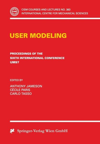 Cover for C Paris · User Modeling: Proceedings of the Sixth International Conference UM97 Chia Laguna, Sardinia, Italy June 2-5 1997 - CISM International Centre for Mechanical Sciences (Paperback Book) [1997 edition] (1997)