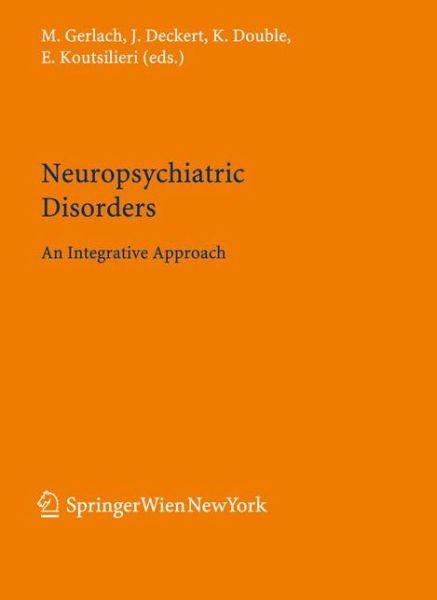 Cover for Manfred Gerlach · Neuropsychiatric Disorders: An Integrative Approach - Journal of Neural Transmission. Supplementa (Paperback Book) [Softcover reprint of hardcover 1st ed. 2007 edition] (2010)