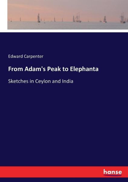 Cover for Carpenter · From Adam's Peak to Elephanta (Book) (2017)