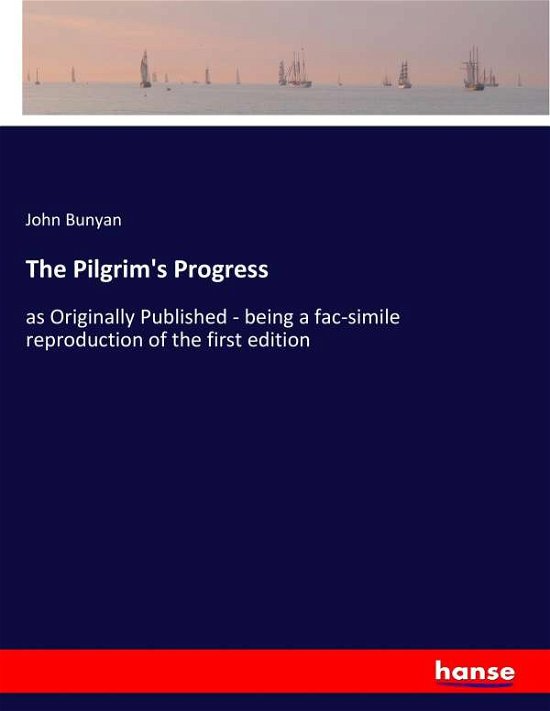 The Pilgrim's Progress - Bunyan - Bücher -  - 9783337295066 - 31. August 2017