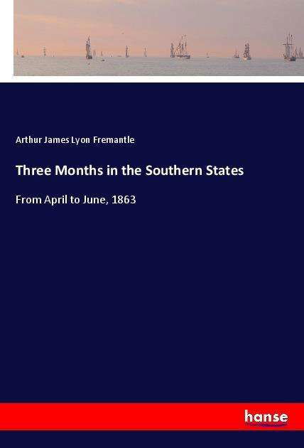 Three Months in the Southern - Fremantle - Libros -  - 9783337659066 - 