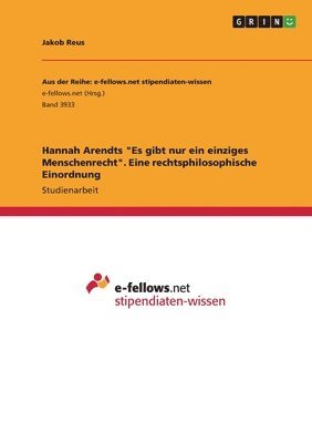 Cover for Jakob Reus · Hannah Arendts Es gibt nur ein einziges Menschenrecht. Eine rechtsphilosophische Einordnung (Paperback Book) (2021)