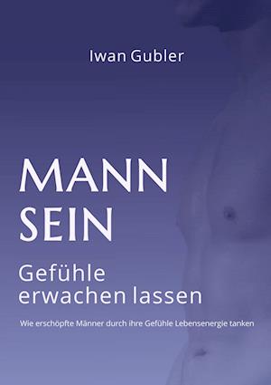 Cover for Iwan Gubler · Mann Sein (Hardcover Book) (2022)