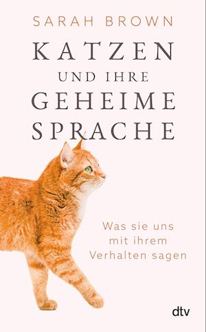 Cover for Sarah Brown · Katzen und ihre geheime Sprache (Book) (2024)