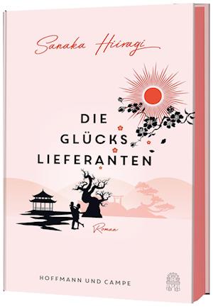 Cover for Sanaka Hiiragi · Die Glückslieferanten (Book) (2024)