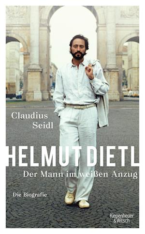 Cover for Claudius Seidl · Helmut Dietl - Der Mann im weißen Anzug (Book) (2022)