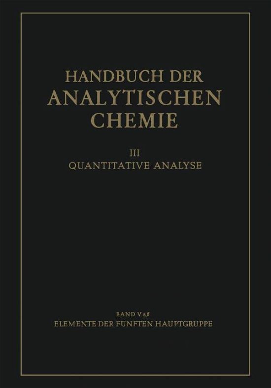 Cover for K Lang · Elemente Der Funften Hauptgruppe: Phosphor Bestimmung Der Phosphorsaure Im Biologischen Material (Pocketbok) [Softcover Reprint of the Original 1st 1953 edition] (1953)