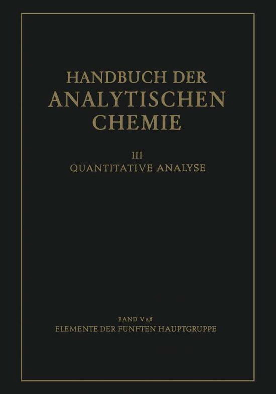 Cover for K Lang · Elemente Der Funften Hauptgruppe: Phosphor Bestimmung Der Phosphorsaure Im Biologischen Material (Pocketbok) [Softcover Reprint of the Original 1st 1953 edition] (1953)