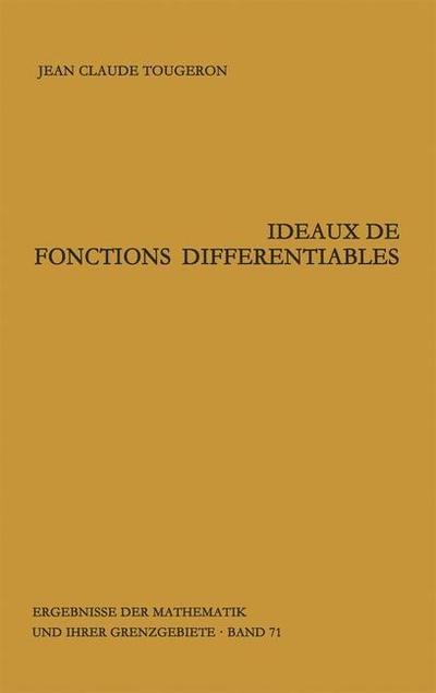 Cover for Tougeron  Jean C. · Ideaux De Fonctions Differentiables (Hardcover Book) [French, 1st edition] (1972)