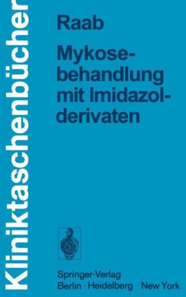 Cover for Wolfgang Raab · Mykosebehandlung mit Imidazolderivaten - Kliniktaschenbucher (Paperback Book) [German edition] (1978)