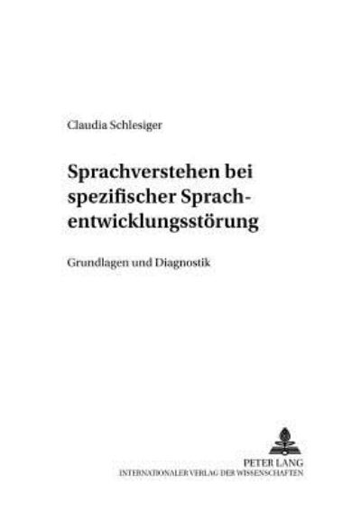 Cover for Claudia Hachul · Sprachverstehen bei spezifischer Sprachentwicklungsstoerung; Grundlagen und Diagnostik - Koelner Arbeiten Zur Sprachpsychologie (Paperback Book) (2001)