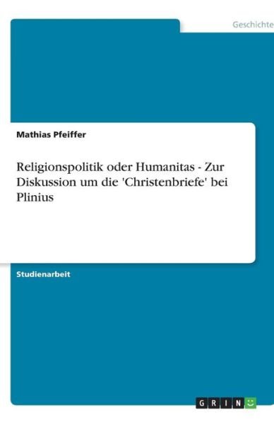 Cover for Pfeiffer · Religionspolitik oder Humanita (Bog) [German edition] (2013)