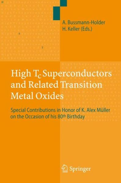 Cover for Annette Bussmann-holder · High Tc Superconductors and Related Transition Metal Oxides: Special Contributions in Honor of K. Alex Muller on the Occasion of His 80th Birthday (Paperback Book) [1st Ed. Softcover of Orig. Ed. 2007 edition] (2010)