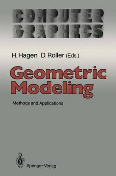 Geometric Modeling: Methods and Applications - Computer Graphics: Systems and Applications - Hans Hagen - Livros - Springer-Verlag Berlin and Heidelberg Gm - 9783642764066 - 23 de dezembro de 2011