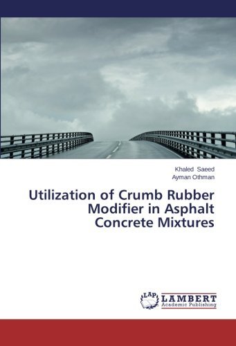 Cover for Ayman Othman · Utilization of Crumb Rubber Modifier in Asphalt Concrete Mixtures (Paperback Book) (2014)