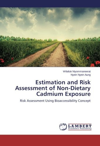 Cover for Nyein Nyein Aung · Estimation and Risk Assessment of Non-dietary Cadmium Exposure: Risk Assessment Using Bioaccessibility Concept (Paperback Book) (2014)