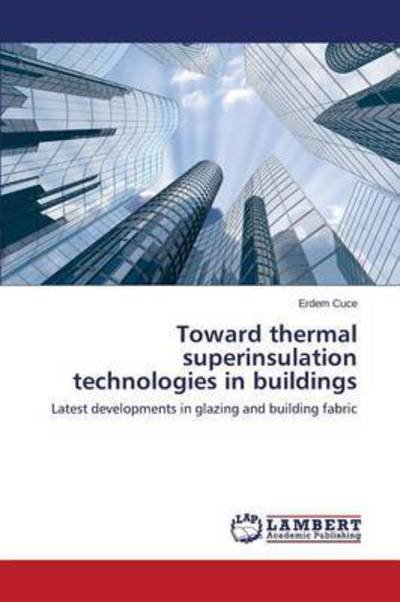 Cover for Cuce Erdem · Toward Thermal Superinsulation Technologies in Buildings (Paperback Book) (2015)
